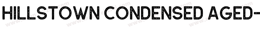 hillstown condensed aged字体转换